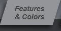 Features & Colors